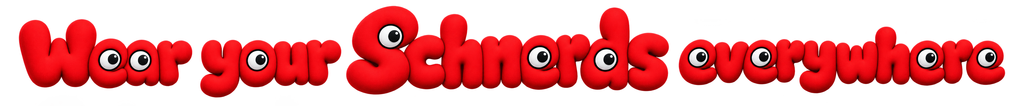 Wear your Schnerd everywhere.