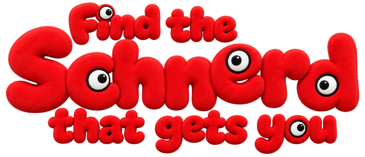Find the Schnerd that gets you